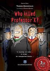 WHO KILLED PROFESSOR X?