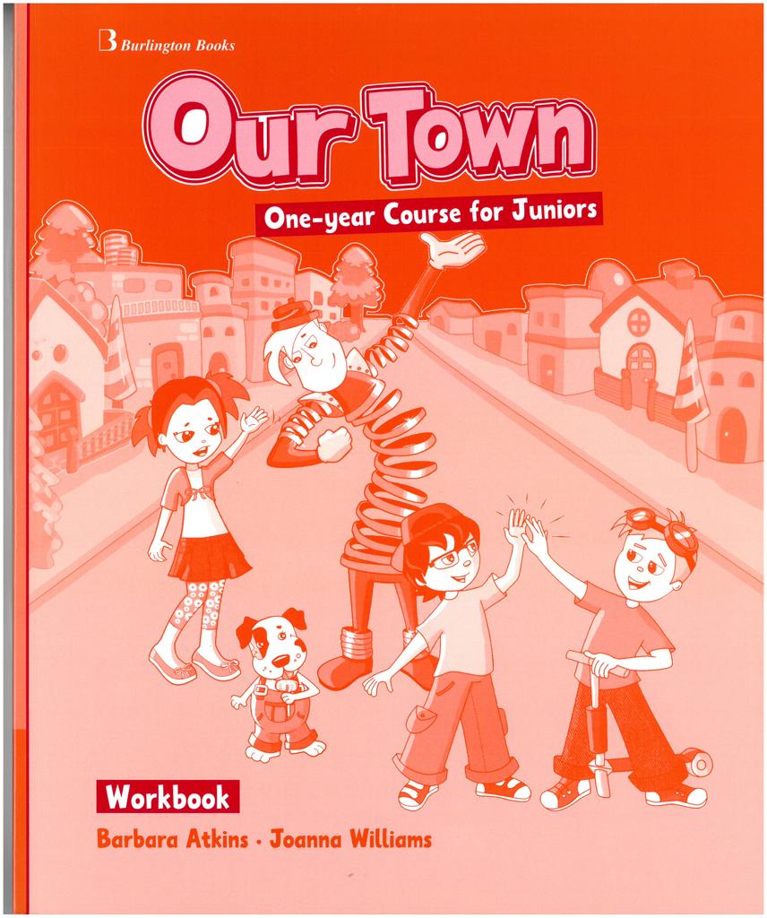 OUR TOWN ONE-YEAR COURSE FOR JUNIORS WORKBOOK