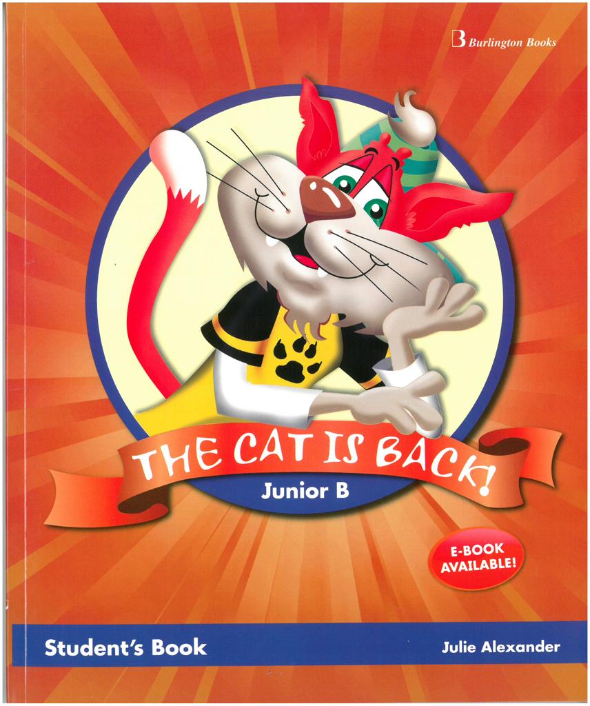 THE CAT IS BACK! JUNIOR B STUDENT'S BOOK